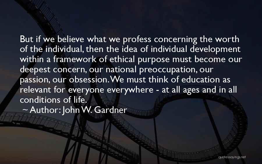Development Education Quotes By John W. Gardner