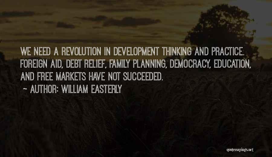 Development Education Quotes By William Easterly