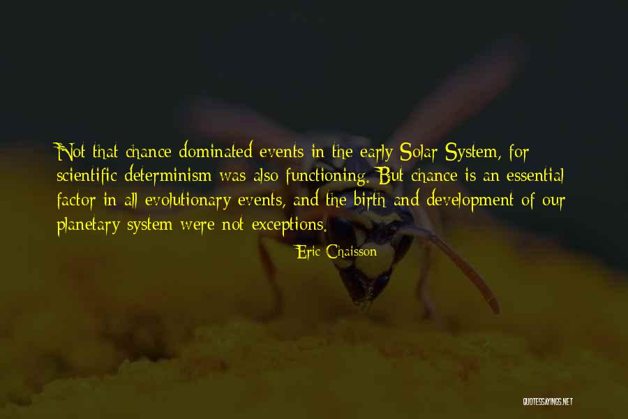 Development From Birth Quotes By Eric Chaisson Development From Birth Quotes By Eric Chaisson