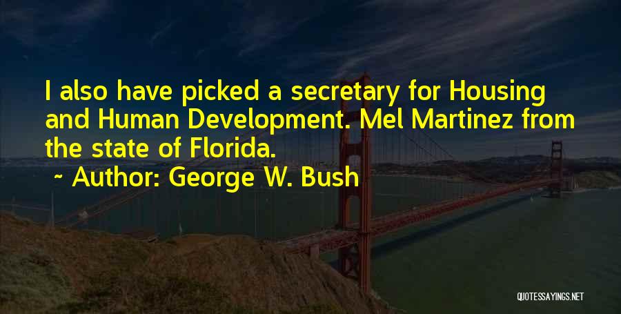 Development Of Human Quotes By George W. Bush