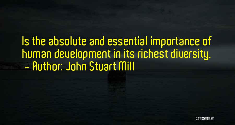 Development Of Human Quotes By John Stuart Mill