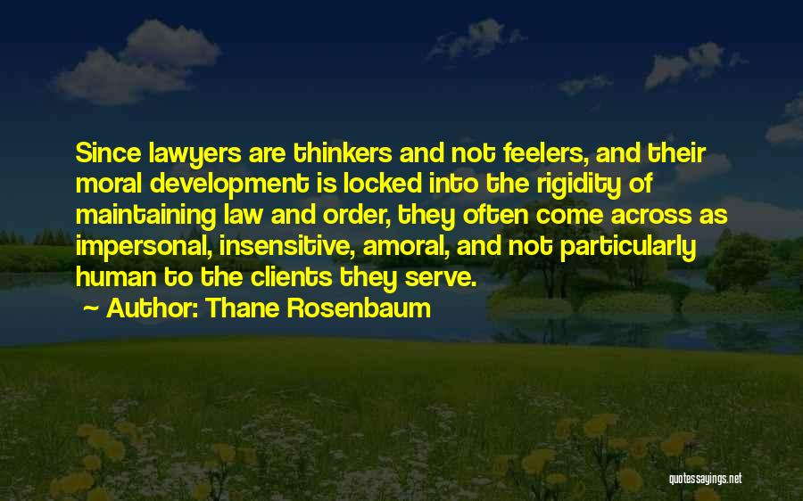 Development Of Human Quotes By Thane Rosenbaum