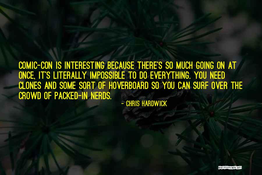 Developmentally Delayed Quotes By Chris Hardwick Developmentally Delayed Quotes By Chris Hardwick