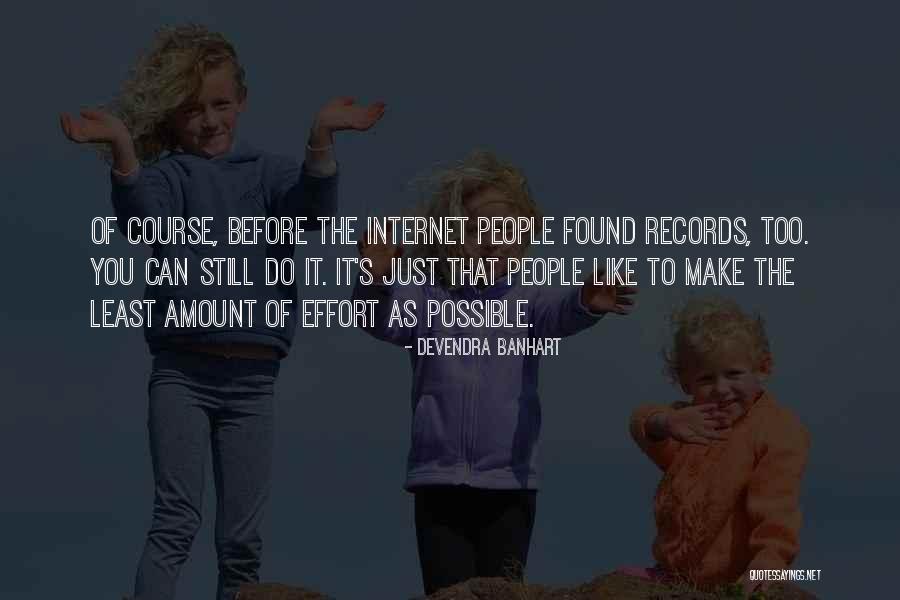 Devendra Quotes By Devendra Banhart Devendra Quotes By Devendra Banhart
