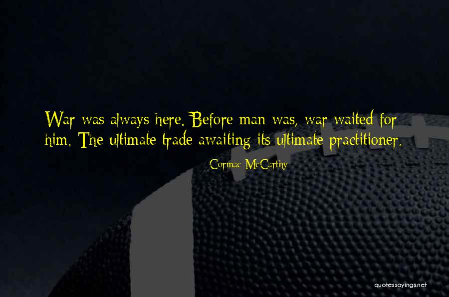 Devenim Cea Quotes By Cormac McCarthy Devenim Cea Quotes By Cormac McCarthy
