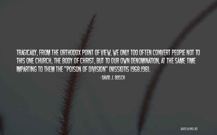Deverick And Associates Quotes By David J. Bosch Deverick And Associates Quotes By David J. Bosch