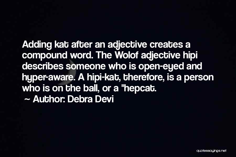 Devi Quotes By Debra Devi