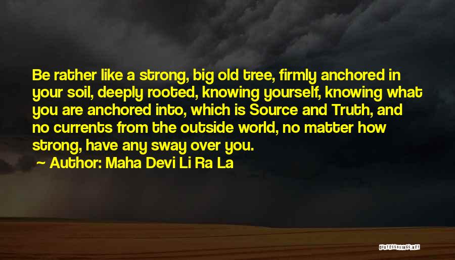 Devi Quotes By Maha Devi Li Ra La