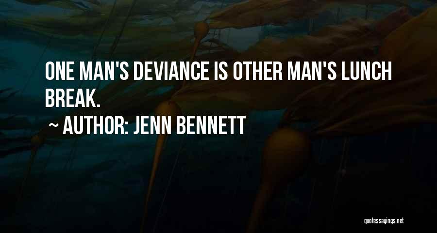 Deviance Quotes By Jenn Bennett