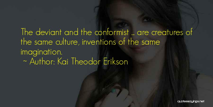 Deviance Quotes By Kai Theodor Erikson