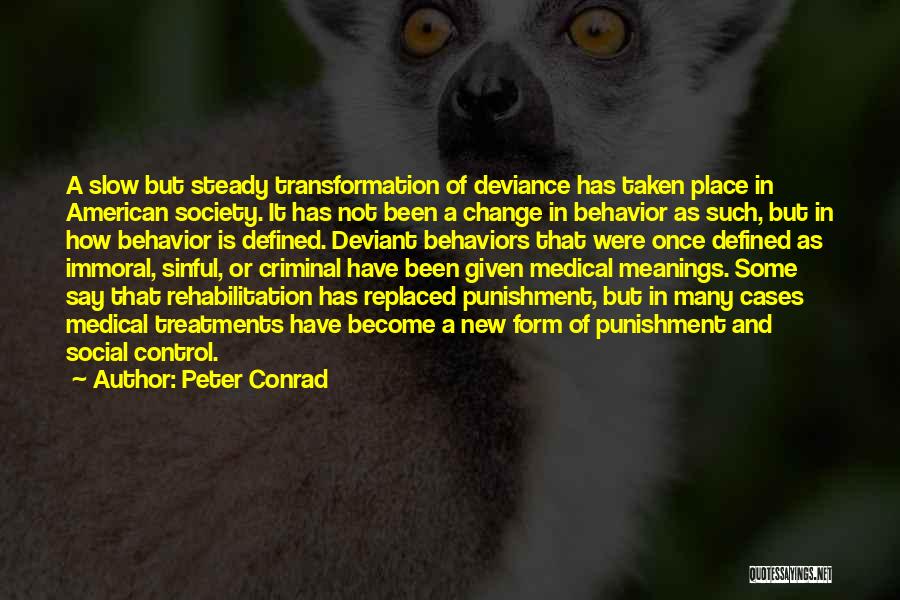 Deviance Quotes By Peter Conrad