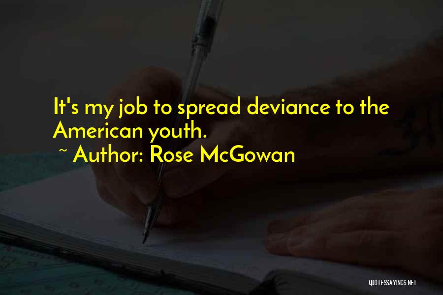 Deviance Quotes By Rose McGowan