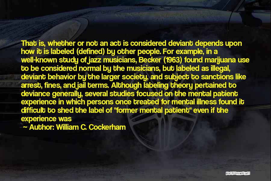 Deviance Quotes By William C. Cockerham