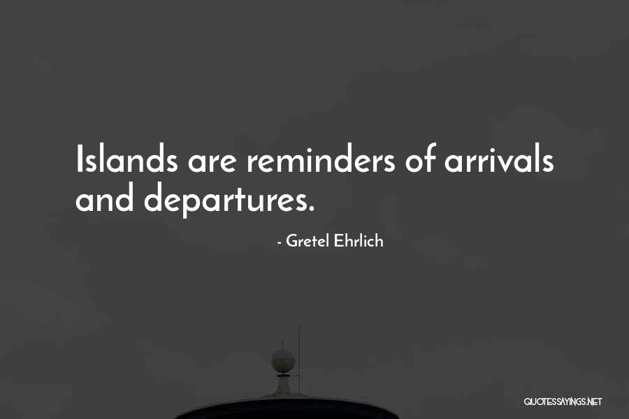 Deviant Character Quotes By Gretel Ehrlich Deviant Character Quotes By Gretel Ehrlich