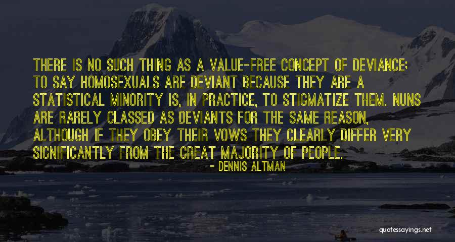 Deviants Quotes By Dennis Altman Deviants Quotes By Dennis Altman