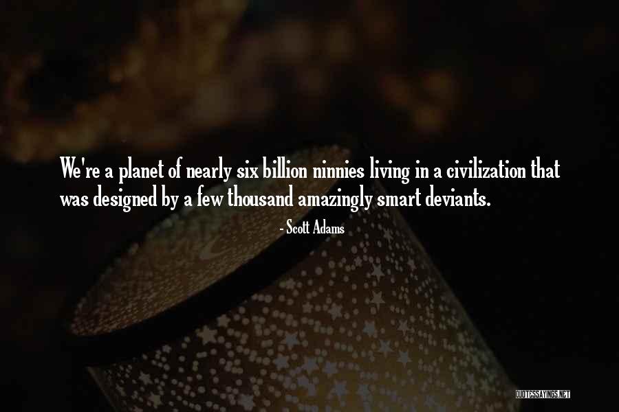 Deviants Quotes By Scott Adams Deviants Quotes By Scott Adams