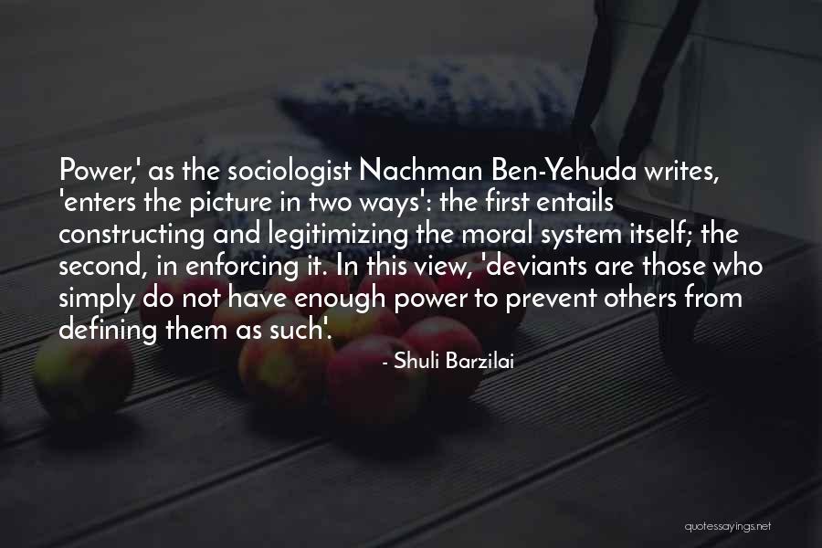 Deviants Quotes By Shuli Barzilai Deviants Quotes By Shuli Barzilai