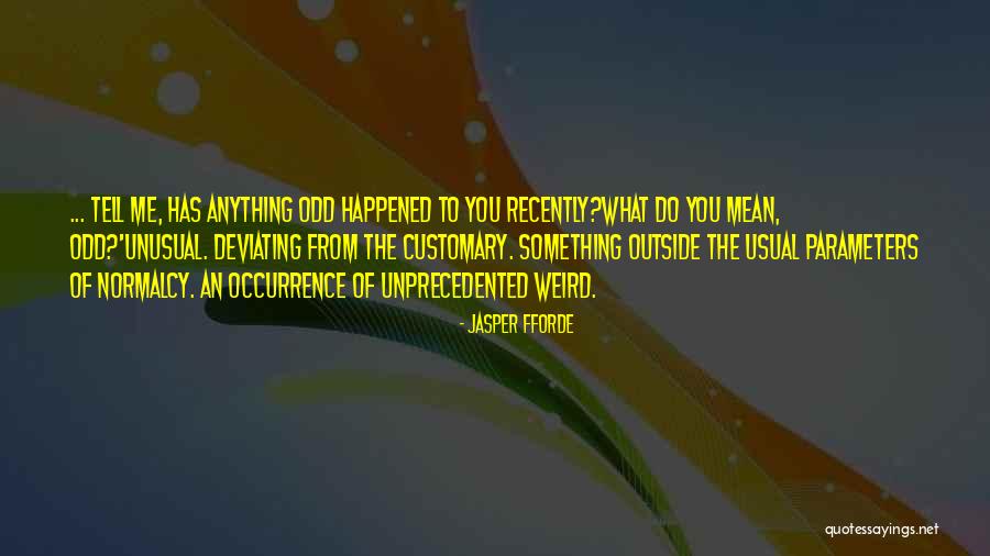 Deviating Quotes By Jasper Fforde Deviating Quotes By Jasper Fforde