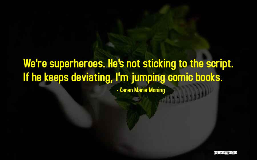Deviating Quotes By Karen Marie Moning Deviating Quotes By Karen Marie Moning