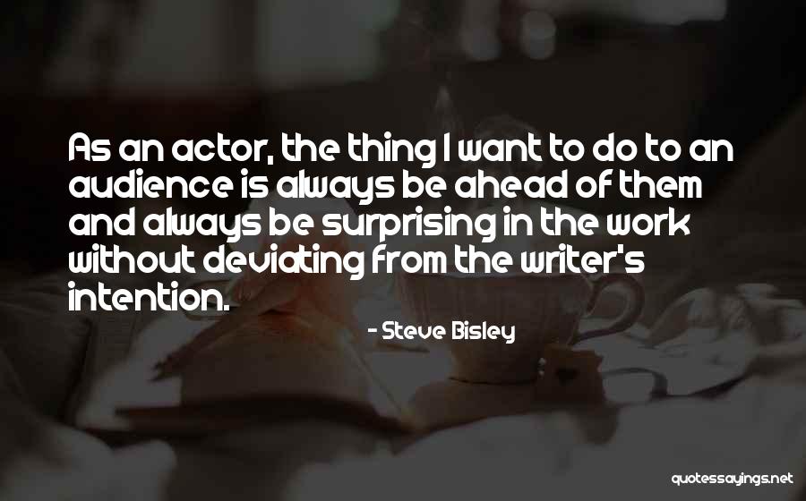 Deviating Quotes By Steve Bisley Deviating Quotes By Steve Bisley
