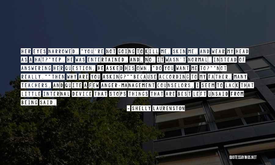 Device Where Head Quotes By Shelly Laurenston Device Where Head Quotes By Shelly Laurenston