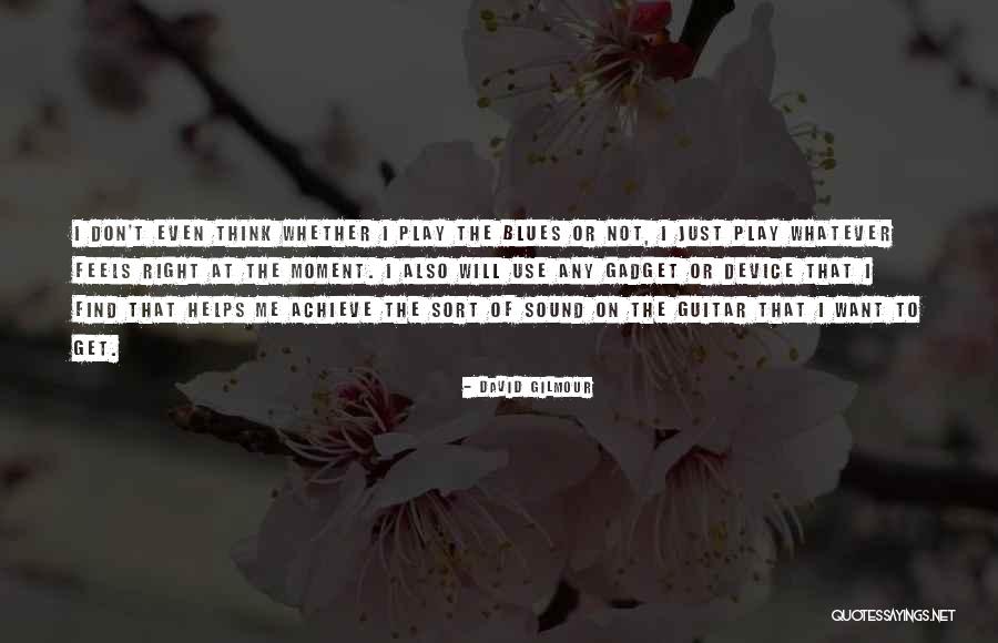 Device Where To Find Quotes By David Gilmour Device Where To Find Quotes By David Gilmour