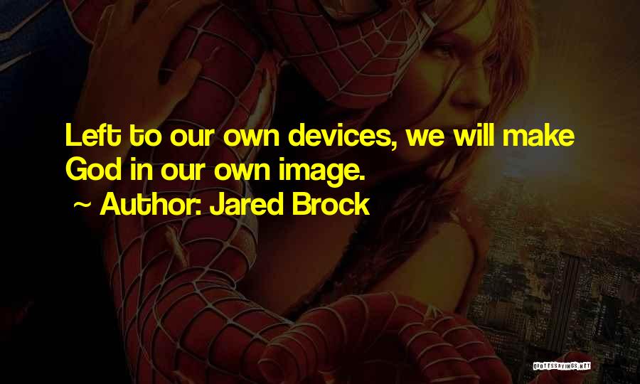 Devices Quotes By Jared Brock