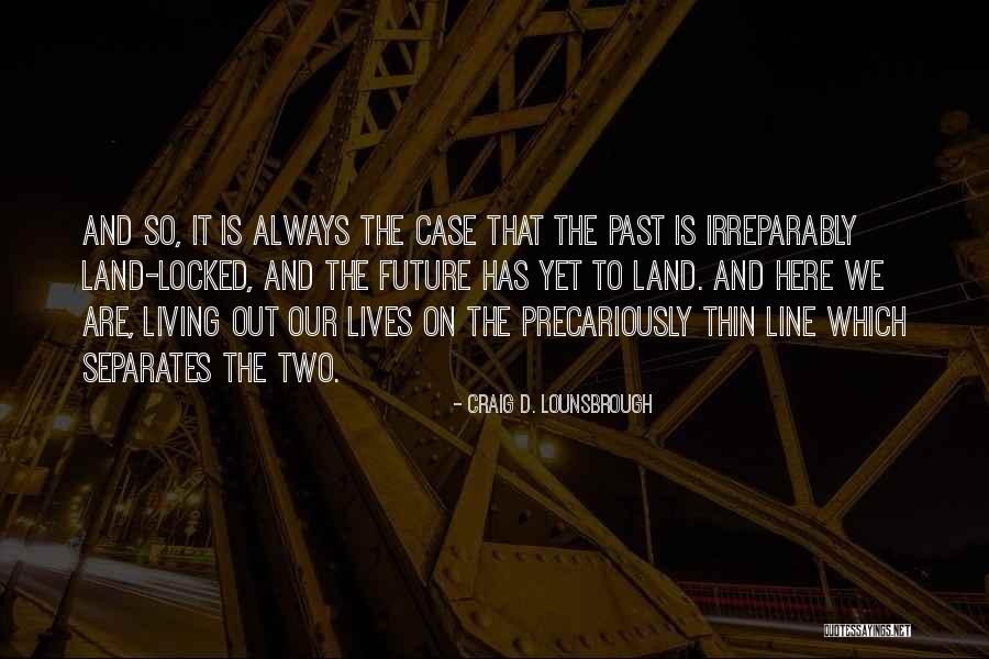Devidas Medidas Quotes By Craig D. Lounsbrough Devidas Medidas Quotes By Craig D. Lounsbrough