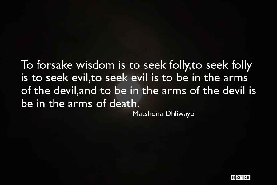 Devil And Death Quotes By Matshona Dhliwayo Devil And Death Quotes By Matshona Dhliwayo