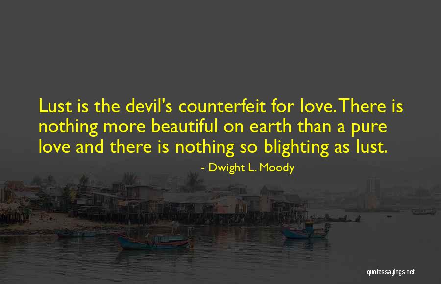 Devil And Love Quotes By Dwight L. Moody Devil And Love Quotes By Dwight L. Moody