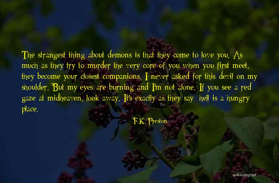 Devil And Love Quotes By F.K. Preston