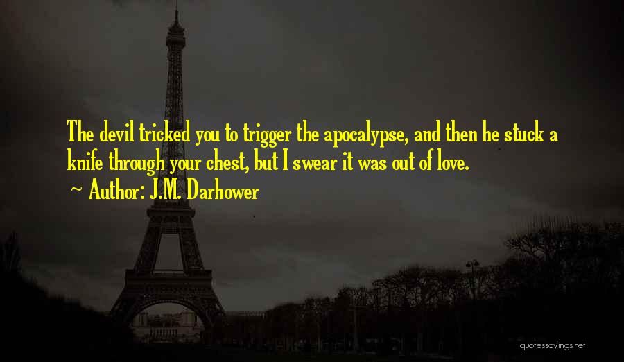 Devil And Love Quotes By J.M. Darhower