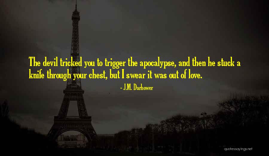 Devil And Love Quotes By J.M. Darhower Devil And Love Quotes By J.M. Darhower