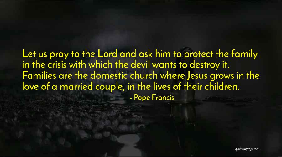 Devil And Love Quotes By Pope Francis