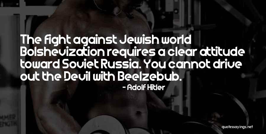 Devil Attitude Quotes By Adolf Hitler Devil Attitude Quotes By Adolf Hitler