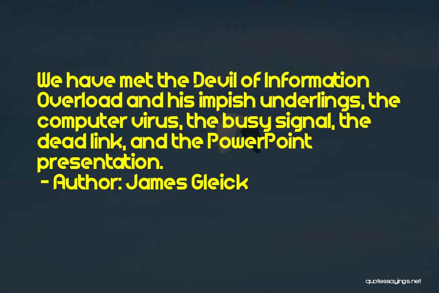 Devil Busy Quotes By James Gleick