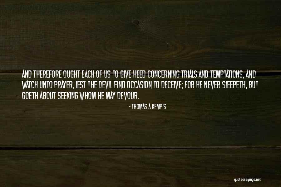 Devil Devour Quotes By Thomas A Kempis