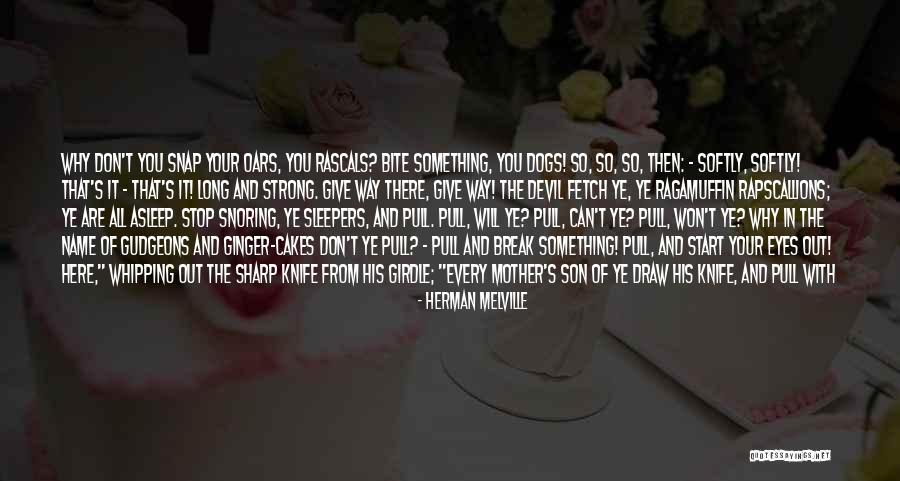 Devil Dogs Quotes By Herman Melville Devil Dogs Quotes By Herman Melville