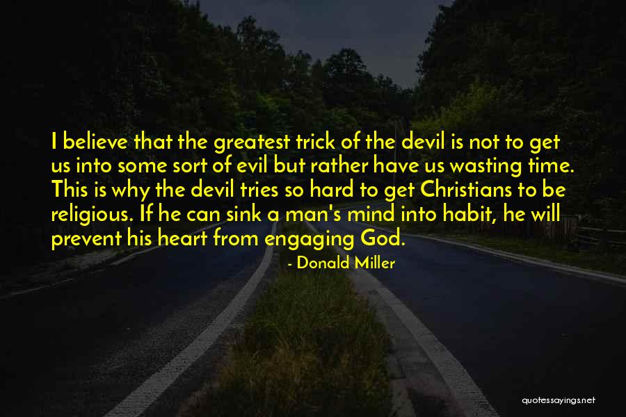 Devil Heart Quotes By Donald Miller Devil Heart Quotes By Donald Miller