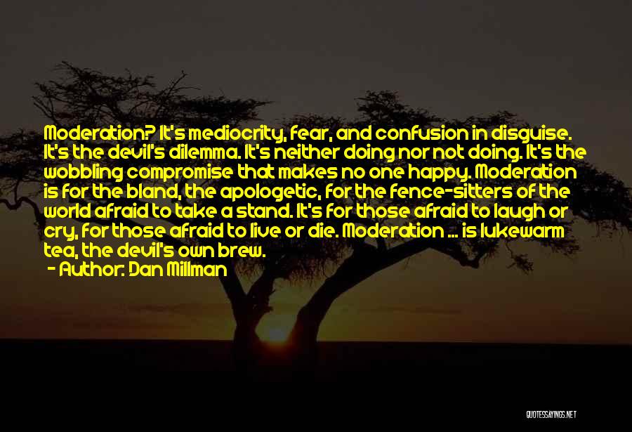 Devil In Disguise Quotes By Dan Millman