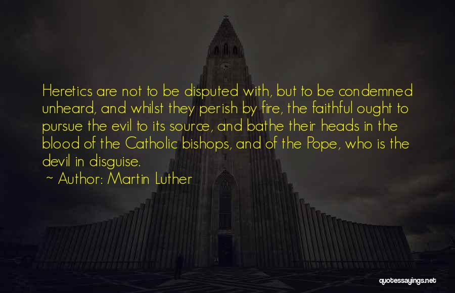 Devil In Disguise Quotes By Martin Luther