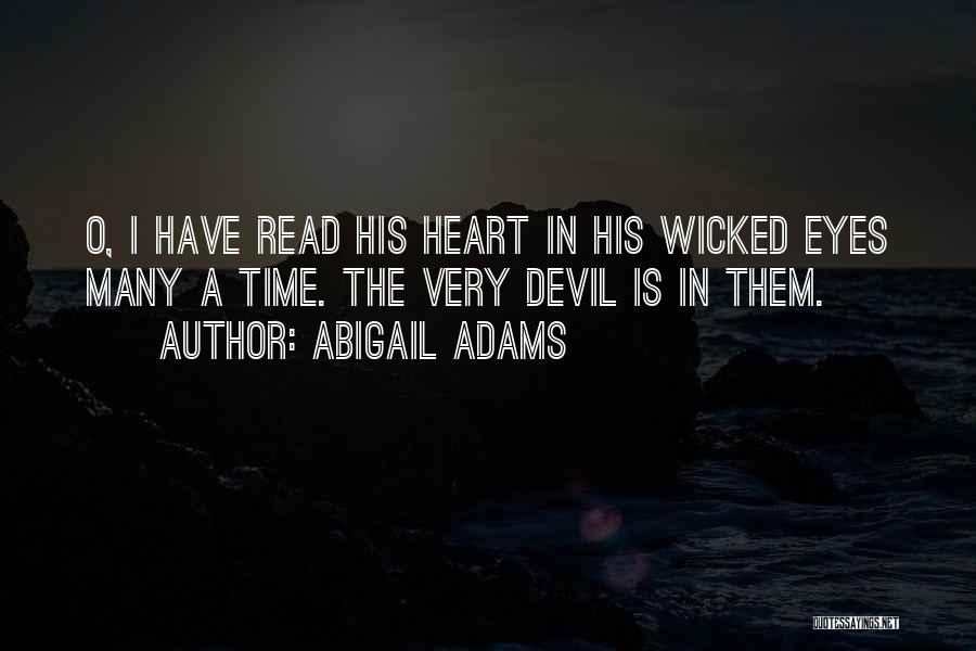 Devil In My Eyes Quotes By Abigail Adams