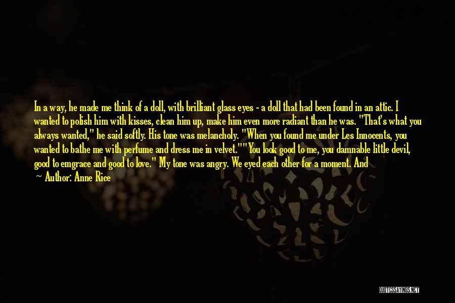 Devil In My Eyes Quotes By Anne Rice