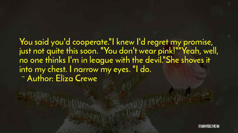 Devil In My Eyes Quotes By Eliza Crewe