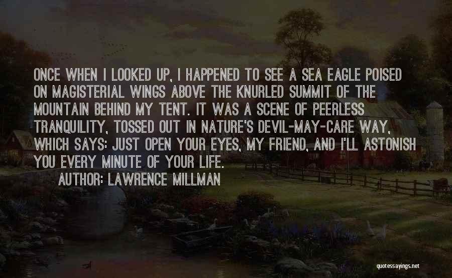 Devil In My Eyes Quotes By Lawrence Millman