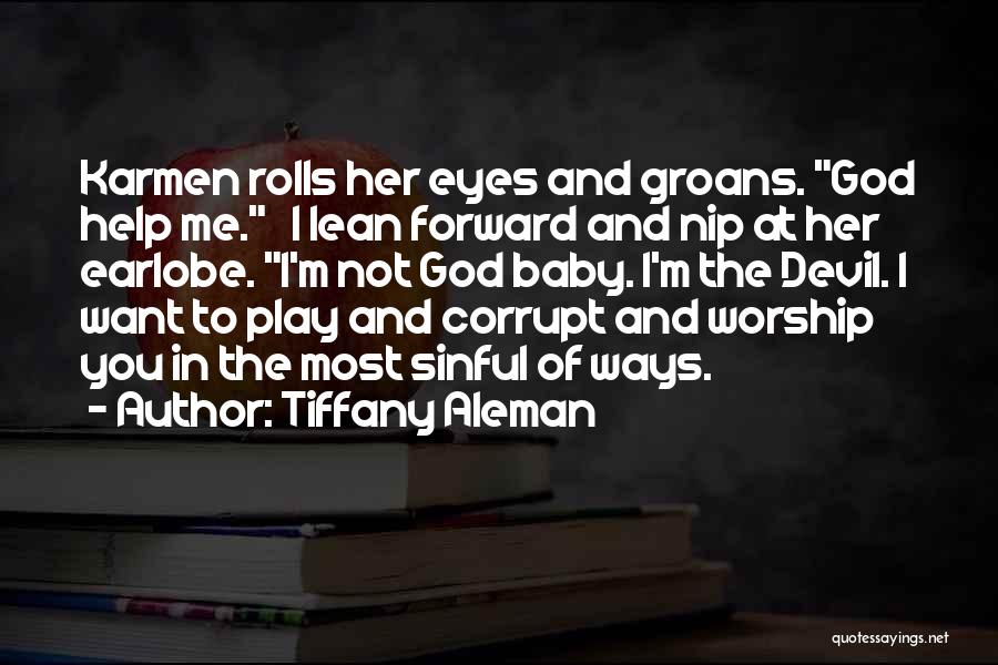 Devil In My Eyes Quotes By Tiffany Aleman