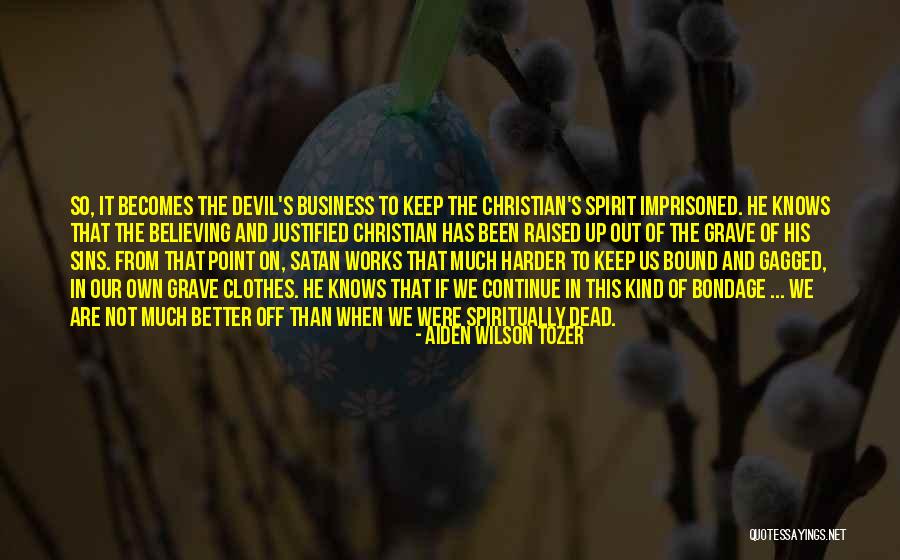 Devil In Us Quotes By Aiden Wilson Tozer