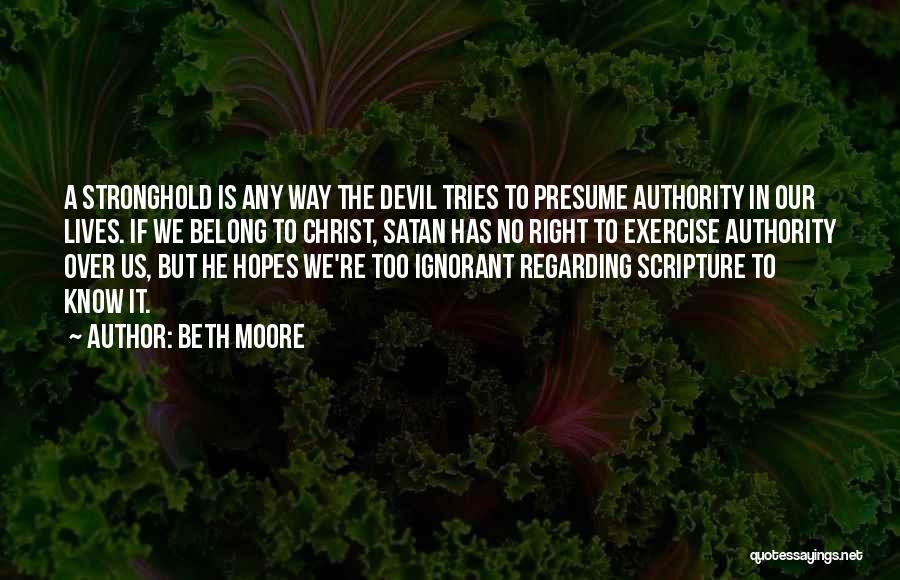 Devil In Us Quotes By Beth Moore