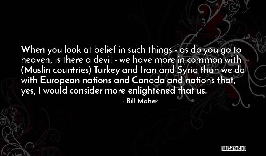 Devil In Us Quotes By Bill Maher Devil In Us Quotes By Bill Maher