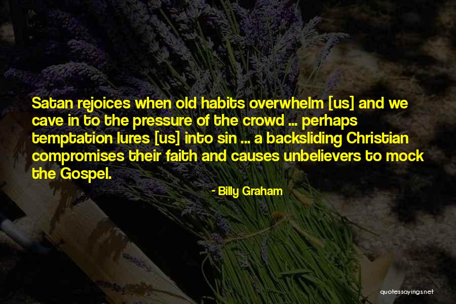 Devil In Us Quotes By Billy Graham